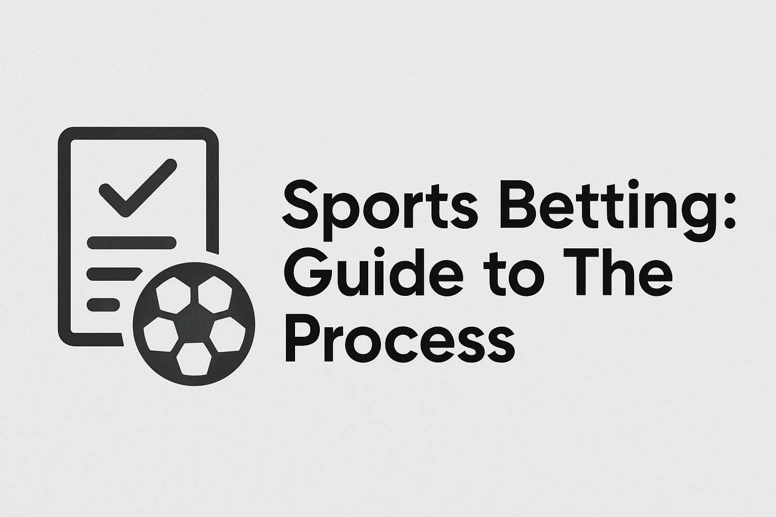 Sports Betting: Guide to The Process